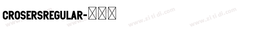 CrosersRegular字体转换