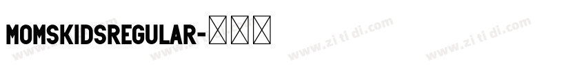 MOMSKIDSRegular字体转换 MOMSKIDSRegular字体转换