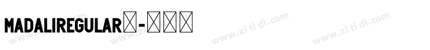 MadaliRegular◆字体转换 MadaliRegular◆字体转换