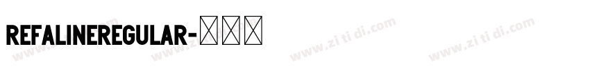 RefalineRegular字体转换 RefalineRegular字体转换