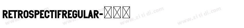 RetrospectifRegular字体转换