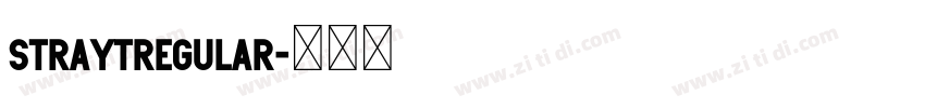 StraytRegular字体转换 StraytRegular字体转换