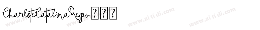 CharloteCatalinaRegu字体转换