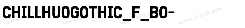 ChillHuoGothic_F_Bo字体转换