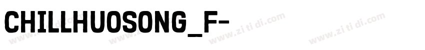 ChillHuoSong_F字体转换