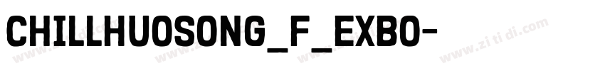ChillHuoSong_F_ExBo字体转换
