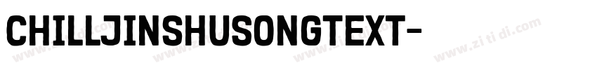 ChillJinshuSongText字体转换