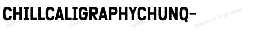 ChillCaligraphychunQ字体转换