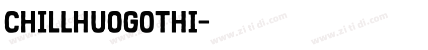 ChillHuoGothi字体转换