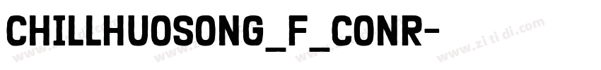ChillHuoSong_F_ConR字体转换