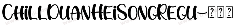 ChillDuanHeiSongRegu字体转换