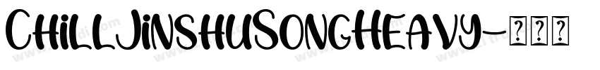 ChillJinshuSongHeavy字体转换