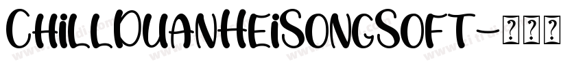 ChillDuanHeiSongSoft字体转换