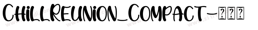 ChillReunion_Compact字体转换