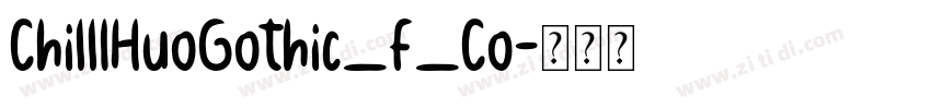 ChillIHuoGothic_F_Co字体转换