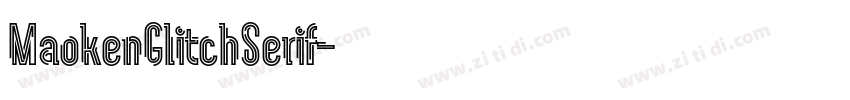 MaokenGlitchSerif字体转换