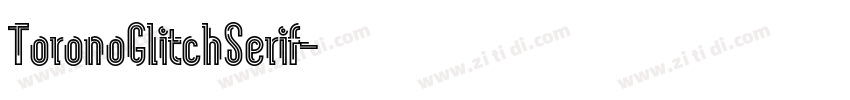 ToronoGlitchSerif字体转换