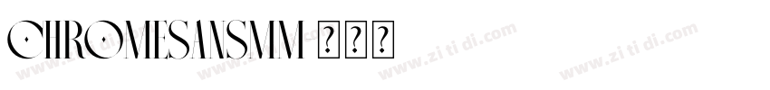 ChromeSansMM字体转换
