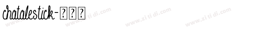 chatalestick字体转换