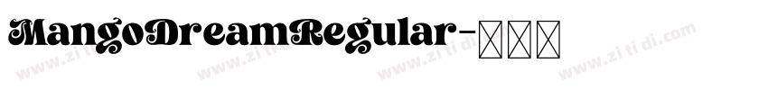 MangoDreamRegular字体转换 MangoDreamRegular字体转换
