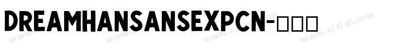 DreamHanSansExpCN字体转换