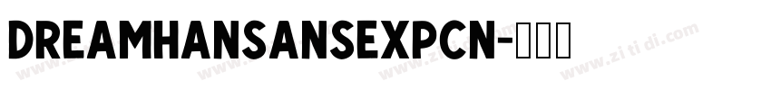 DreamHanSansExpCN字体转换