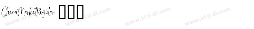 GreenMarketRegular字体转换 GreenMarketRegular字体转换