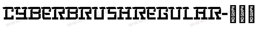 CyberBrushRegular字体转换