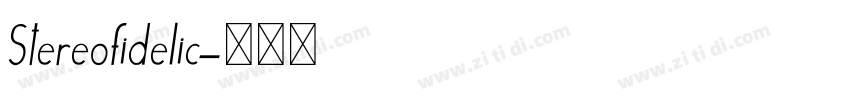 Stereofidelic字体转换