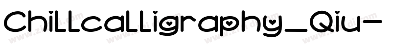 Chillcalligraphy_Qiu字体转换 Chillcalligraphy_Qiu字体转换