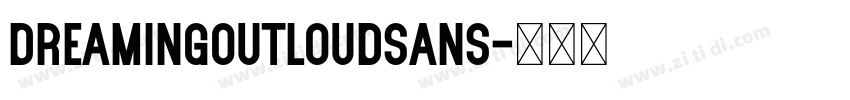 DreamingOutloudSans字体转换