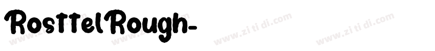 RosttelRough字体转换