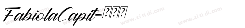 FabiolaCapit字体转换 FabiolaCapit字体转换
