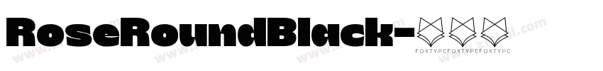 RoseRoundBlack字体转换