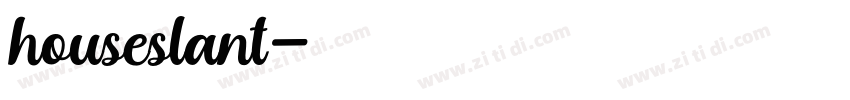 houseslant字体转换