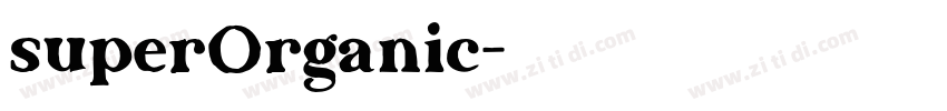 superOrganic字体转换