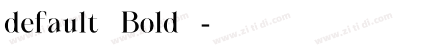 default（Bold）字体转换