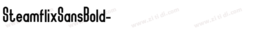 SteamflixSansBold字体转换
