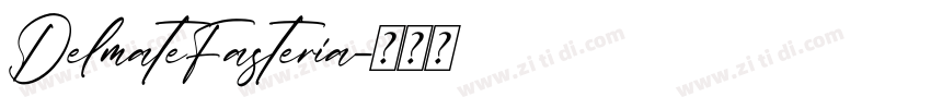 DelmateFasteria字体转换