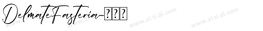 DelmateFasteria字体转换