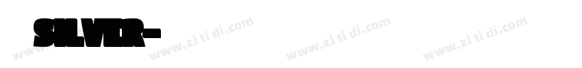 呃崛Silver字体转换
