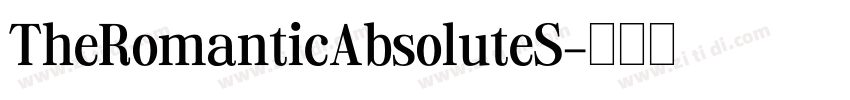 TheRomanticAbsoluteS字体转换