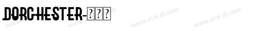 Dorchester字体转换