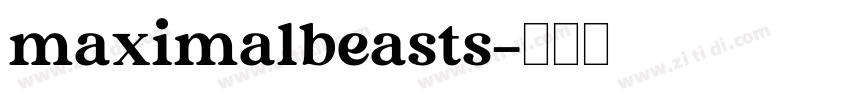 maximalbeasts字体转换