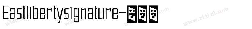 Eastlibertysignature字体转换