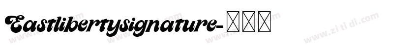 Eastlibertysignature字体转换