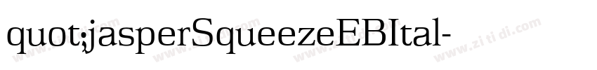 quot;jasperSqueezeEBItal字体转换