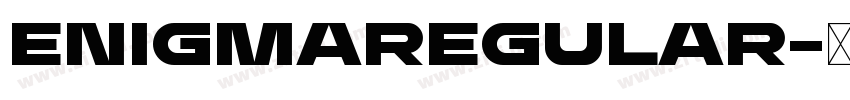 EnigmaRegular字体转换