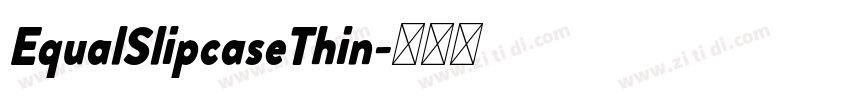 EqualSlipcaseThin字体转换