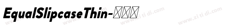 EqualSlipcaseThin字体转换